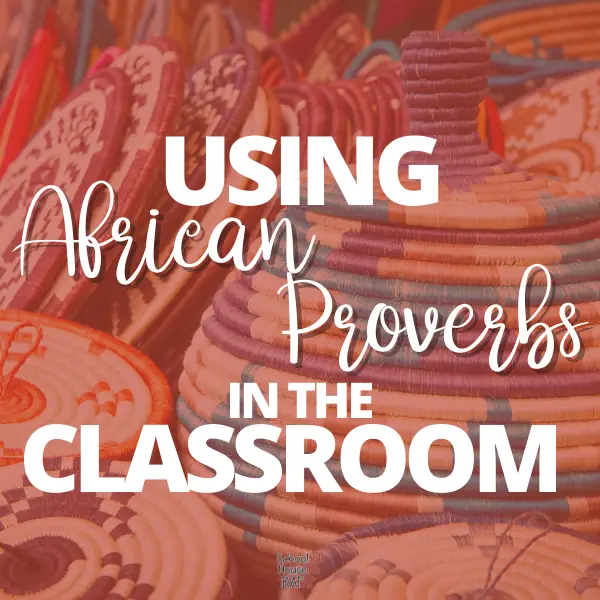 Using African Proverbs in the Classroom for Critical Thinking - School ...