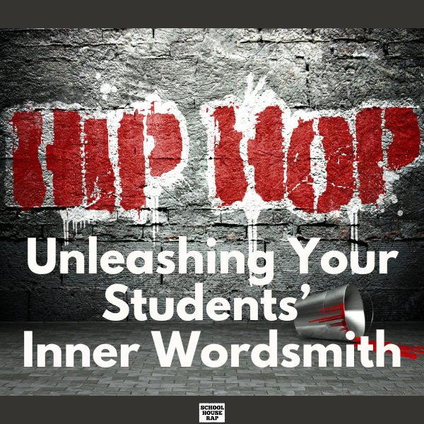 Unleash Your Students' Inner Wordsmith - School House Rap